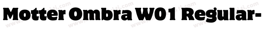 Motter Ombra W01 Regular字体转换